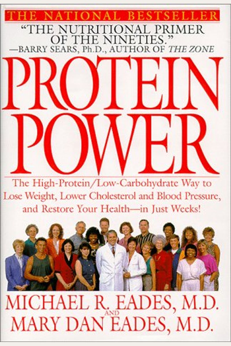 Protein Power: The High-Protein/Low-Carbohydrate Way To Lose Weight, Feel Fit, And Boost Your Health--In Just Weeks!