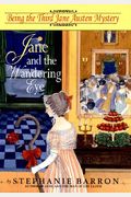 Jane And The Wandering Eye: Being The Third Jane Austen Mystery