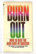 Burnout: The High Cost Of High Achievement