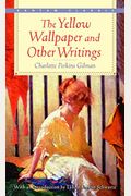 The Yellow Wallpaper And Other Writings