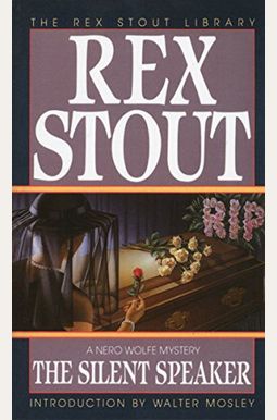The Silent Speaker: A Nero Wolfe Mystery The Silent Speaker: A Nero Wolfe Mystery