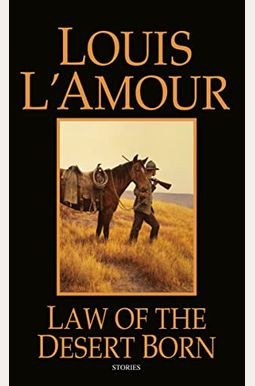 Law Of The Desert Born Law Of The Desert Born