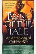 Twists Of The Tale An Anthology Of Cat Horror