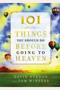 Things You Should Do Before Going To Heaven