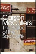 The Ballad Of The Sad Cafe And Other Stories