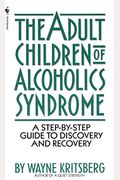 The Adult Children Of Alcoholics Syndrome: From Discovery To Recovery