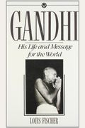 Gandhi His Life And Message For The World