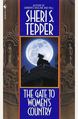 The Gate To Women's Country: A Novel The Gate To Women's Country: A Novel