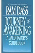 Journey Of Awakening: A Meditator's Guidebook