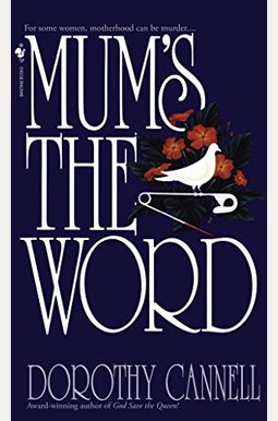 Mum's The Word Mum's The Word