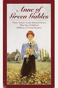 Anne Of Green Gables Boxed Set, Vol. 1 (Anne Of Green Gables, Anne Of Avonlea, Anne Of The Island)