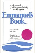 Emmanuel's Book: A Manual For Living Comfortably In The Cosmos