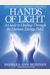 Hands Of Light: A Guide To Healing Through The Human Energy Field: A New Paradigm For The Human Being In Health, Relationship, And Dis