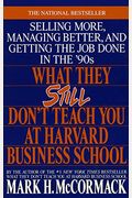 What They Still Don't Teach You At The Harvard Business School