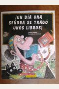 ¡Un DíA Una SeñOra Se Tragó Unos Libros! (There Was An Old Lady Who Swallowed Some Books!)