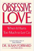 Obsessive Love: When It Hurts Too Much To Let Go
