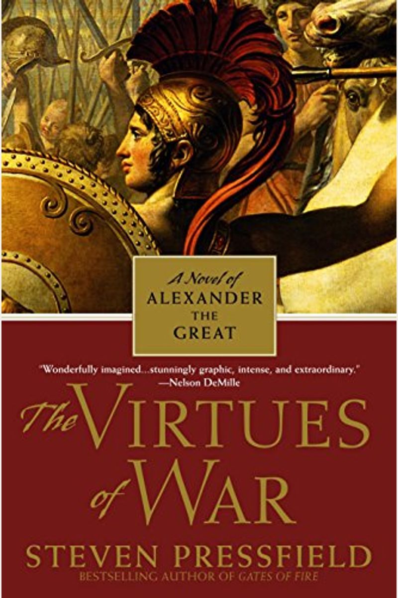 The Virtues Of War: A Novel Of Alexander The Great