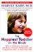 The Happiest Toddler On The Block: The New Way To Stop The Daily Battle Of Wills And Raise A Secure And Well-Behaved One- To Four-Year-Old