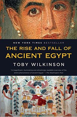 The Rise And Fall Of Ancient Egypt The Rise And Fall Of Ancient Egypt