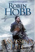 Assassin's Fate: Book Iii Of The Fitz And The Fool Trilogy