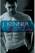 Under My Skin: A Stark Novel (Stark International)