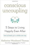 Conscious Uncoupling: 5 Steps to Living Happily Even After