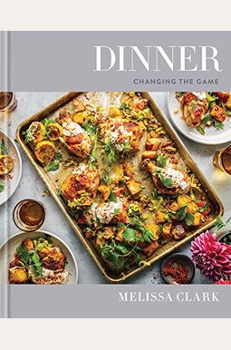 Dinner: Changing the Game: A Cookbook Dinner: Changing the Game: A Cookbook