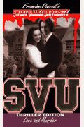 SVU: Love and Murder (Sweet Valley University, Thriller Edition)