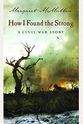 How I Found The Strong: A Civil War Story