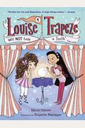 Louise Trapeze Will Not Lose A Tooth
