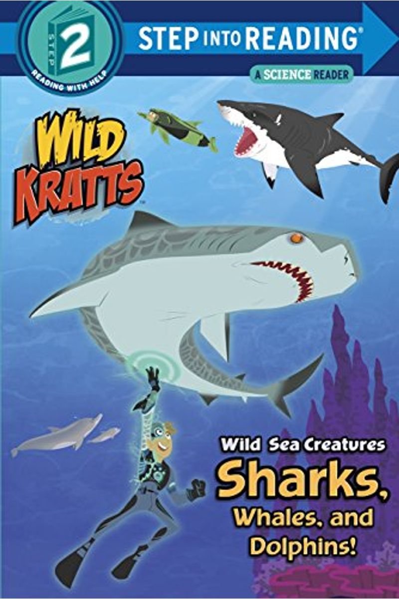 Wild Sea Creatures: Sharks, Whales And Dolphins! (Wild Kratts)