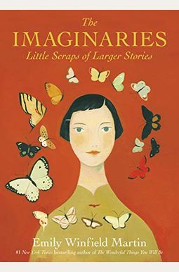 The Imaginaries: Little Scraps Of Larger Stories The Imaginaries: Little Scraps Of Larger Stories