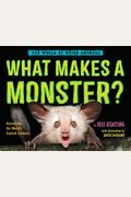 What Makes A Monster?: Discovering The World's Scariest Creatures