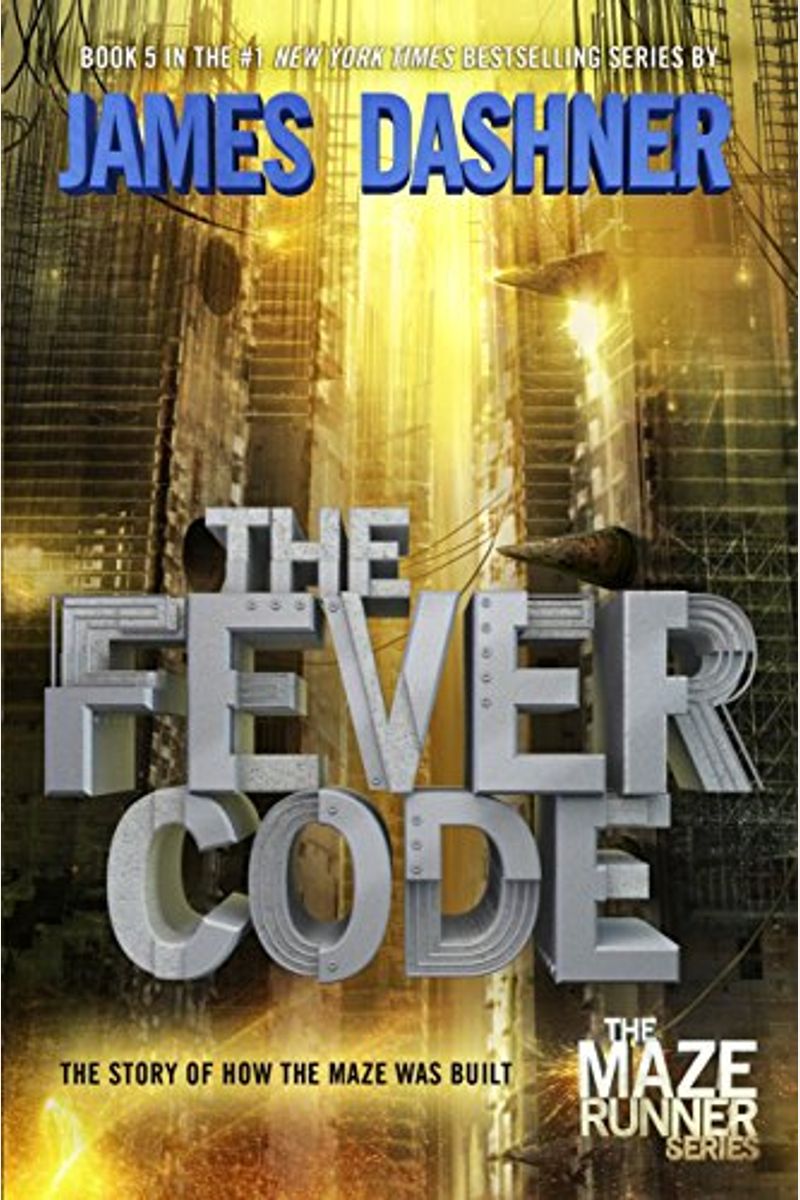 The Fever Code: Book Five; Prequel (The Maze Runner Series)