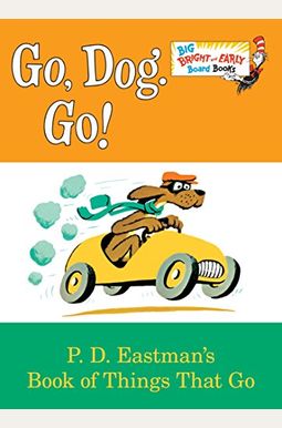 Go, Dog. Go! Go, Dog. Go!