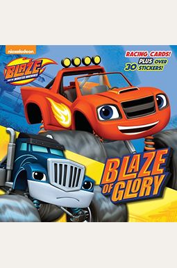 Blaze of Glory (Blaze and the Monster Machines) Blaze of Glory (Blaze and the Monster Machines)