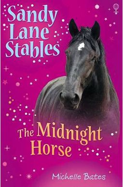 The Midnight Horse Sandy Lane Stables Series The Midnight Horse Sandy Lane Stables Series