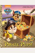 Pirate Pups! (Paw Patrol) (Little Golden Book)