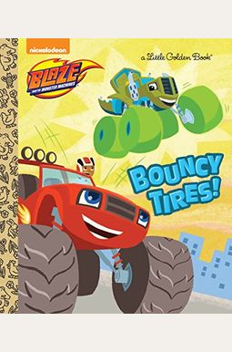 Bouncy Tires! (Blaze And The Monster Machines) Bouncy Tires! (Blaze And The Monster Machines)