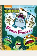 Frog Fight! (Teenage Mutant Ninja Turtles) (Little Golden Book)