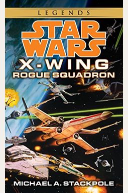 Rogue Squadron (Star Wars: X-Wing Series, Boo Rogue Squadron (Star Wars: X-Wing Series, Boo