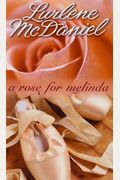 A Rose For Melinda