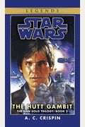 The Hutt Gambit: Star Wars Legends (the Han Solo Trilogy)
