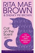 Cat On The Scent: A Mrs. Murphy Mystery