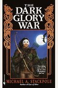 The Dark Glory War: A Prelude To The Dragoncrown War Cycle