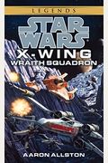 Wraith Squadron: Star Wars Legends (X-Wing)