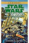 Solo Command: Star Wars Legends (X-Wing)