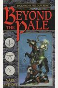 Beyond The Pale: Book One Of The Last Rune
