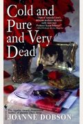Cold And Pure And Very Dead: A Karen Pelletier Mystery