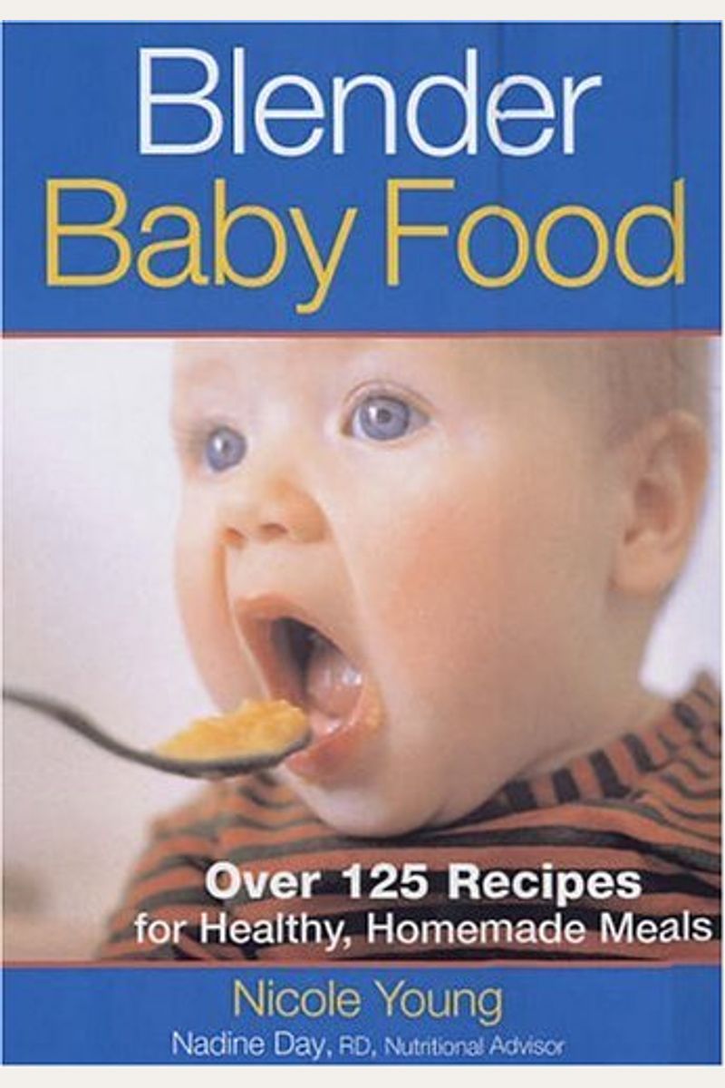Buy Blender Baby Food Over Recipes For Healthy Homemade Meals Book